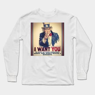 Uncle Sam Wants.... Long Sleeve T-Shirt